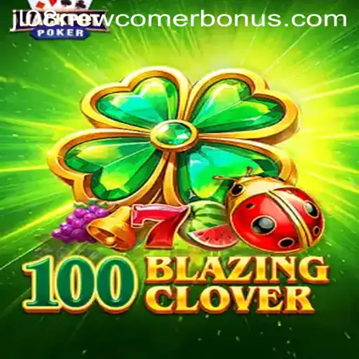 The Thrilling World of 100BlazingClover
